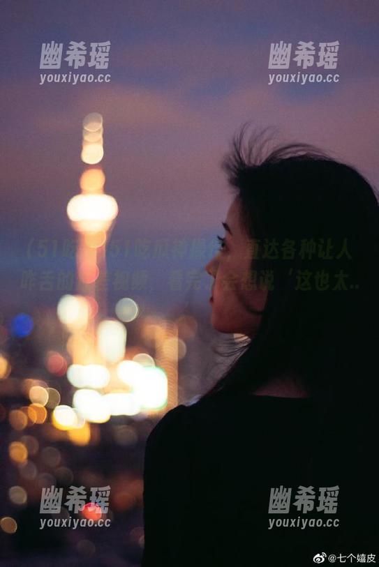 51吃瓜 51吃瓜神操作,直达各种让人咋舌的反差视频,看完了会想说‘这也太...’